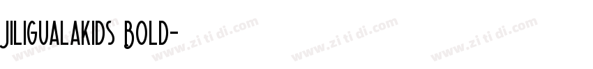 Jiligualakids Bold字体转换